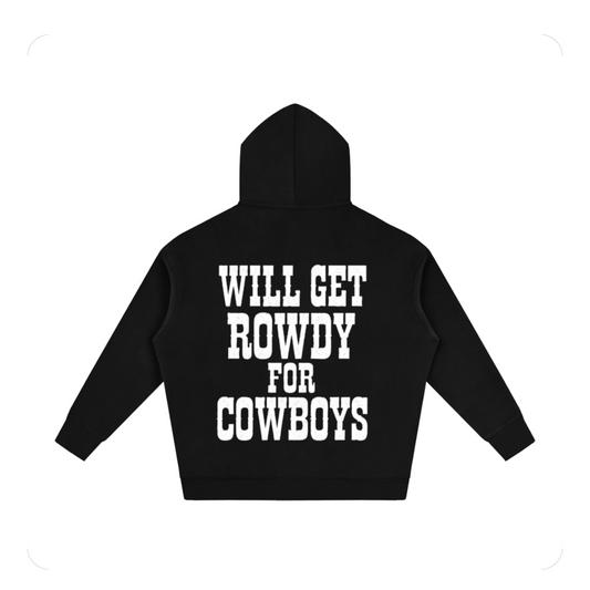Getting Rowdy Hoodie