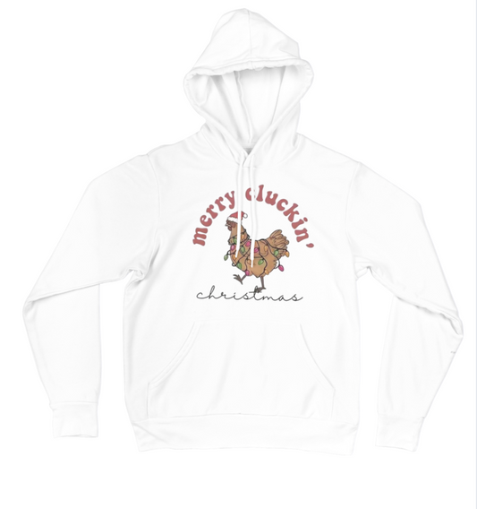 Merry Cluckin Christmas Hoodie